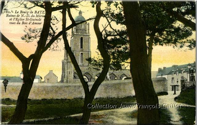 10.- Le Bourg de Batz. Ruines de N.-D. du Mûrier et l'Eglise St-Guénolé vues du Bois d'Amour