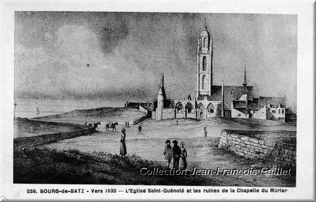Batz - B - 259. Bourg-de-Batz - Vers 1830 - L'Eglise Saint-Guénolé et les ruines de la Chapelle du Mûrier