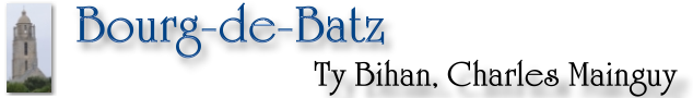 Le Bourg de Batz aux XIXe et XXe si&egrave;cles, titre de la page du chalet Ker Lotte Suze devenu Ty Bihan